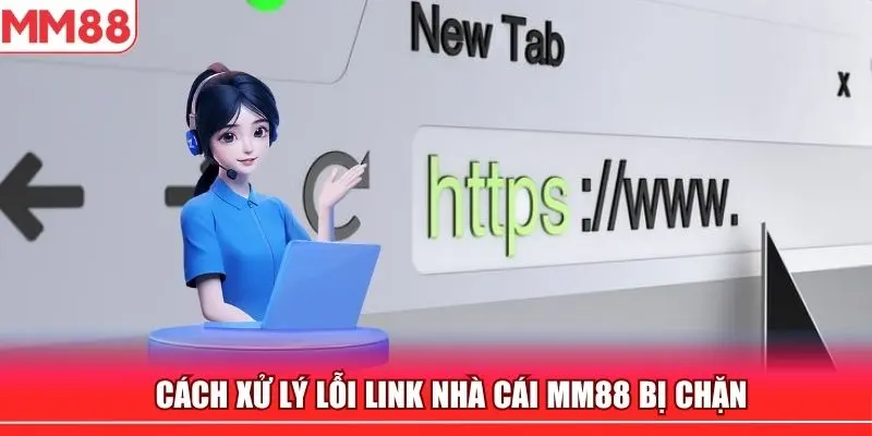 Những cách khắc phục link nhà cái MM88 bị chặn khá cơ bản và dễ làm