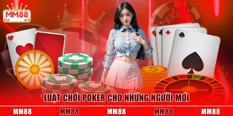 Luật chơi Poker cho những người mới
