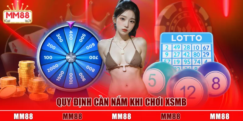 Quy định cần nắm khi chơi XSMB