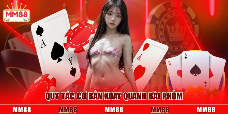 Quy tắc cơ bản xoay quanh bài Phỏm