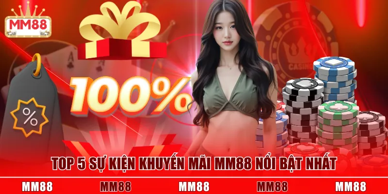 Top 5 sự kiện khuyến mãi MM88 nổi bật nhất