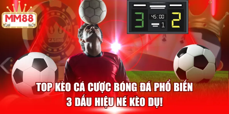 Cá cược bóng đá MM88