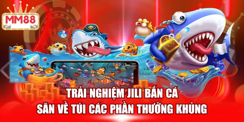 jili bắn cá